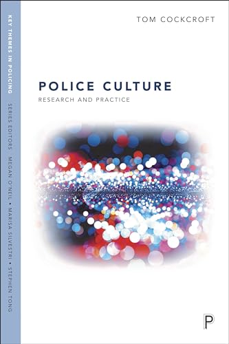 Police Occupational Culture : Research and Practice