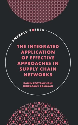 The Integrated Application of Effective Approaches in Supply Chain Networks