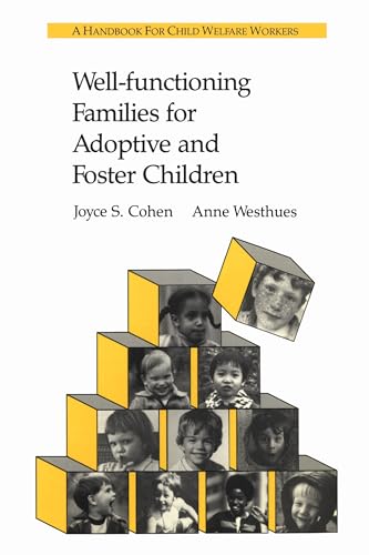 Well-functioning Families for Adoptive and Foster Children : A Handbook for Child Welfare Workers