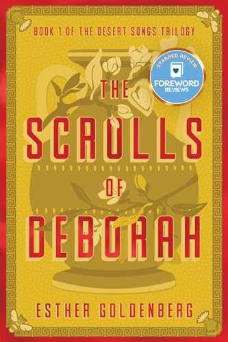 The Scrolls of Deborah : Book 1 of the Desert Scrolls Trilogy