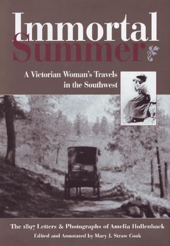 Immortal Summer : A Victorian Woman's Travels in the Southwest