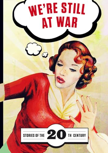 Were Still at War: Stories of the 20th Century