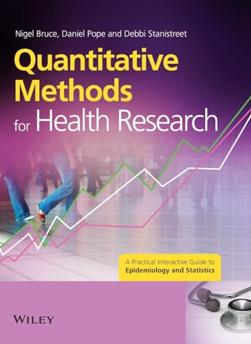 Quantitative Methods for Health Research: A Practical Interactive Guide to Epidemiology and Statistics