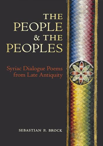 The People & the Peoples : Syriac Dialogue Poems from Late Antiquity : 3