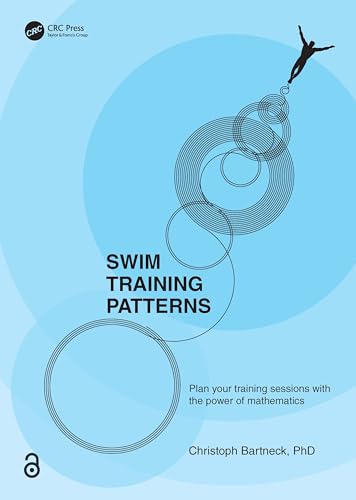 Swim Training Patterns : Plan your Training Sessions with the Power of Mathematics