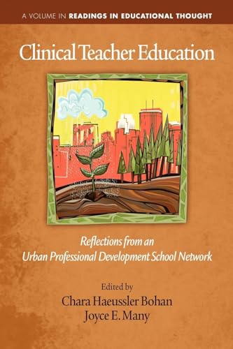 Clinical Teacher Education : Reflections from an Urban Professional Development School Network