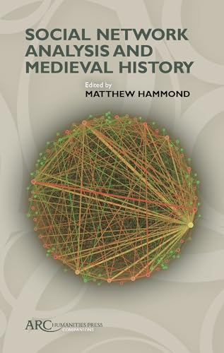 Social Network Analysis and Medieval History