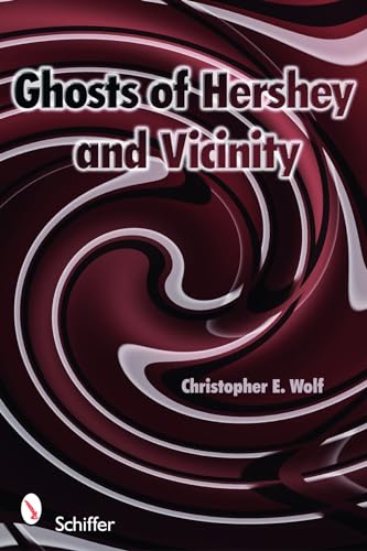 Ghosts of Hershey and Vicinity