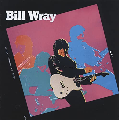CD cover for Bill Wray’s “Seize The Moment” featuring a guitarist.