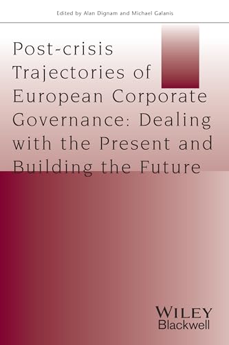 Post-crisis Trajectories of European Corporate Governance: Dealing with the Present and Building the Future