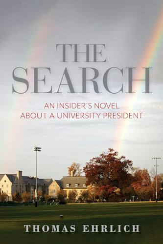 The Search : An Insider's Novel about a University President