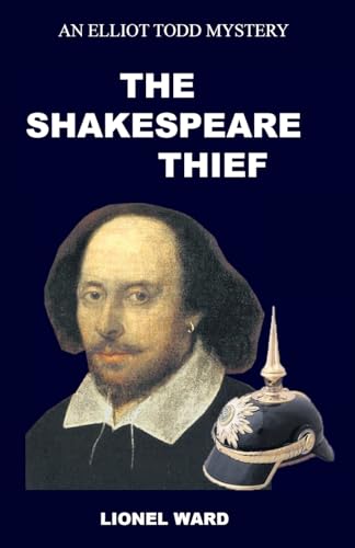 The Shakespeare Thief : An Elliot Todd Mystery Book 1