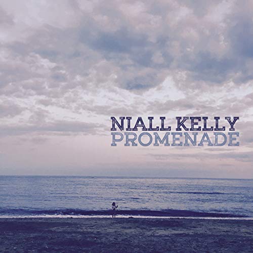 CD cover with seascape, text “Niall Kelly Promenade”, and a lone figure.