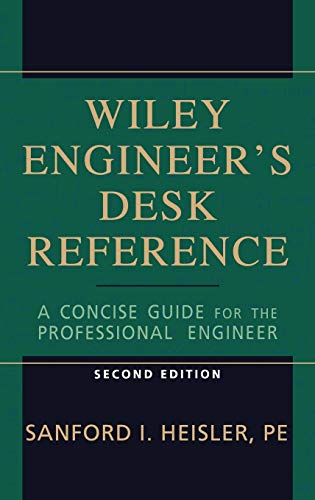 The Wiley Engineers Desk Reference: A Concise Guide for the Professional Engineer
