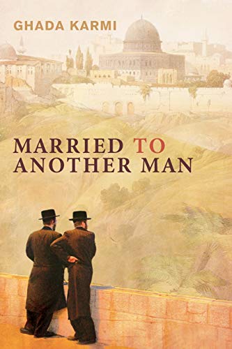 Married to Another Man: Israels Dilemma in Palestine