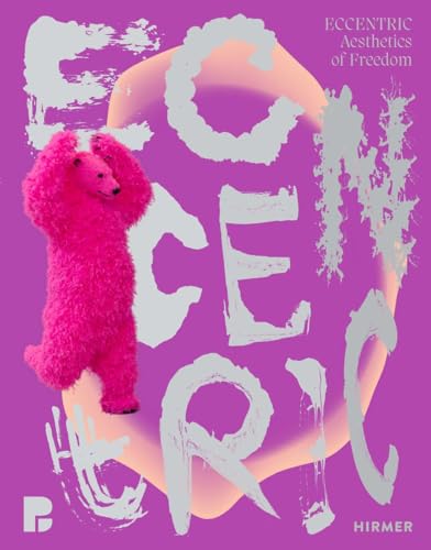 Eccentric (Bilingual edition) : Aesthetics of Freedom
