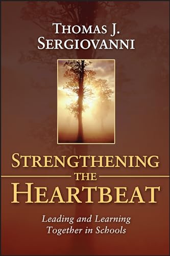 Strengthening the Heartbeat: Leading and Learning Together in Schools
