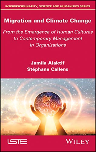 Migration and Climate Change : From the Emergence of Human Cultures to Contemporary Management in Organizations