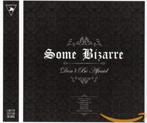 Black CD case for Some Bizarre’s “Don’t Be Afraid” with ornate text.