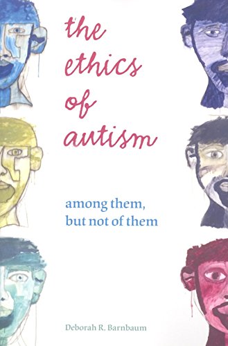 The Ethics of Autism: Among Them
