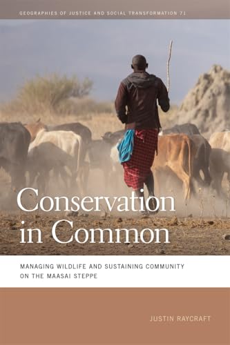 Conservation in Common : Managing Wildlife and Sustaining Community on the Maasai Steppe