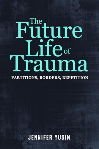 The Future Life of Trauma: Partitions