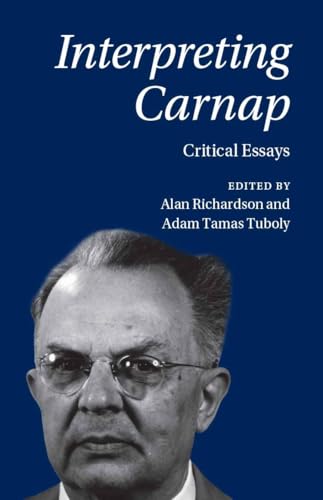 Interpreting Carnap : Critical Essays