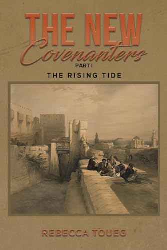 The New Covenanters – Part I: The Rising Tide