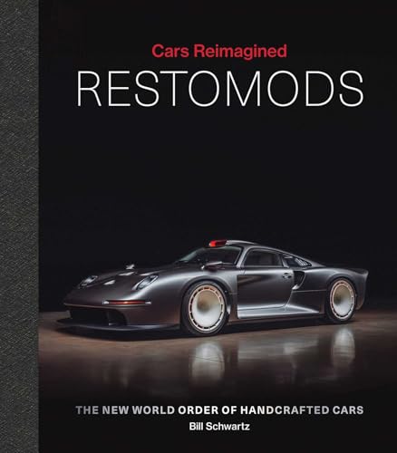 Restomods - Special Edition : The New World Order of Handcrafted Cars