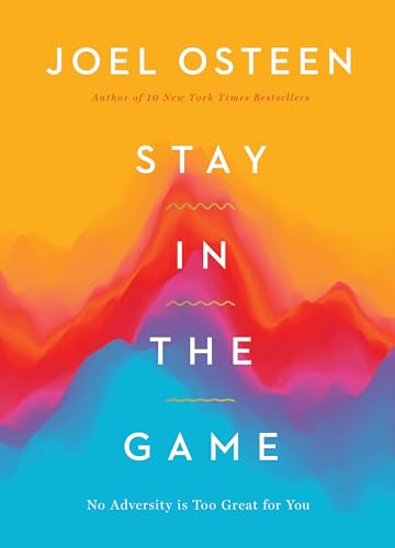 Stay in the Game : No Adversity Is Too Great for You