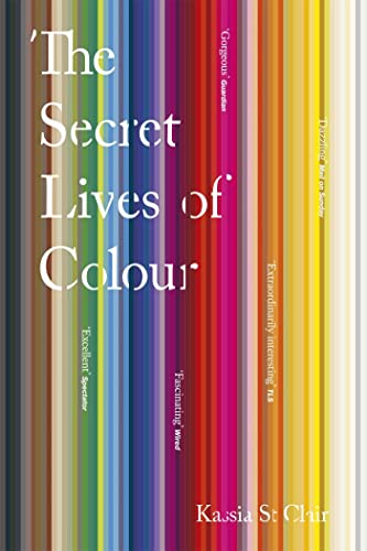 The Secret Lives of Colour: Kassia St Clair