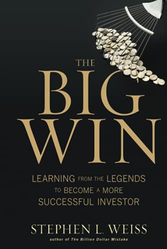 The Big Win: Learning from the Legends to Become a More Successful Investor