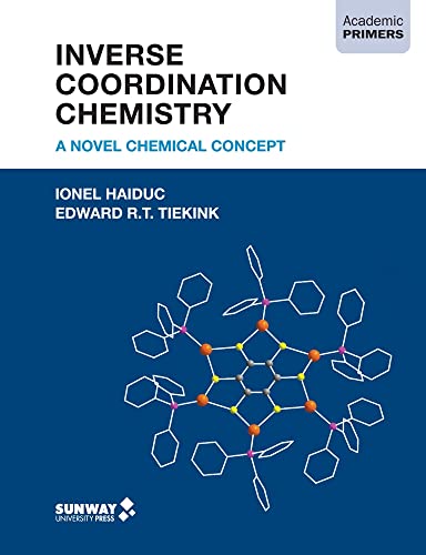 Inverse Coordination Chemistry : A Novel Chemical Concept