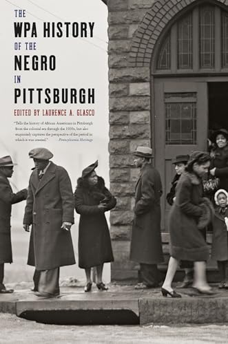 WPA History of the Negro in Pittsburgh, The