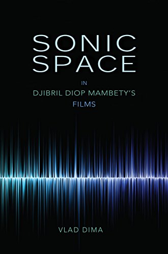 Sonic Space in Djibril Diop Mambetys Films