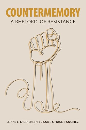 Countermemory : A Rhetoric of Resistance