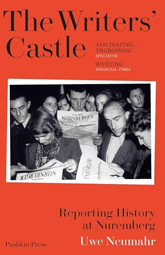 The Writers' Castle : Reporting History at Nuremberg