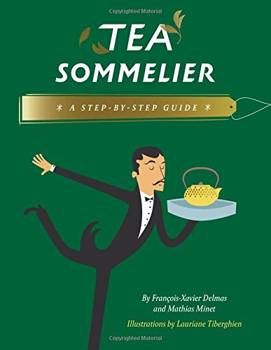 Tea Sommeleir: A Step-by-Step Guide