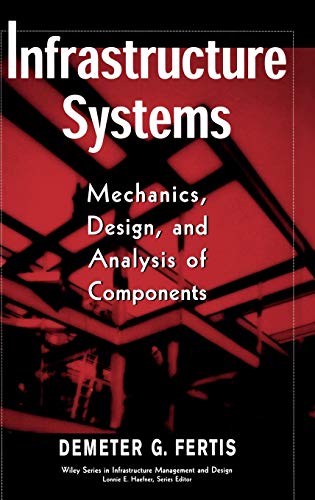Infrastructure Systems: Mechanics