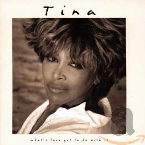 Tina Turner album cover, "What's Love Got To Do With It," close-up portrait.