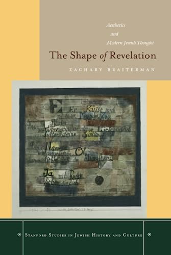 The Shape of Revelation: Aesthetics and Modern Jewish Thought
