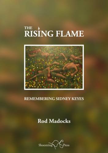 The Rising Flame : Remembering Sidney Keyes