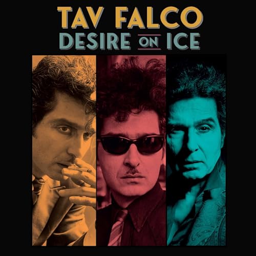 Album cover for Tav Falco’s “Desire On Ice” featuring three portrait panels.
