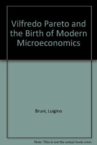 Vilfredo Pareto and the Birth of Modern Microeconomics