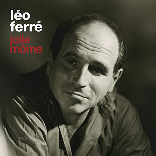 Black and white portrait of Léo Ferré, album cover for “Jolie Môme.”