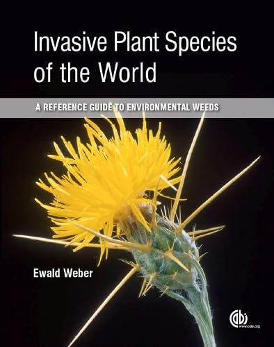 Invasive Plant Species of the World : A Reference Guide to Environmental Weeds