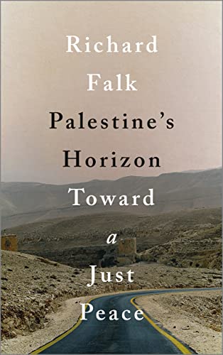 Palestines Horizon: Toward a Just Peace
