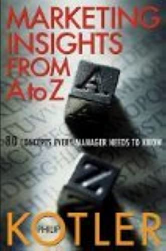 Marketing Insights from A to Z: 80 Concepts Every Manager Needs to Know
