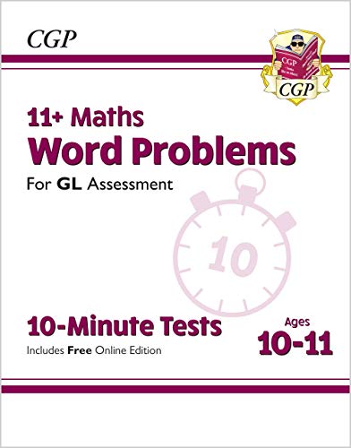 11+ GL 10-Minute Tests: Maths Word Problems - Ages 10-11 (with Online Edition): for the 2022 tests (CGP 11+ GL)