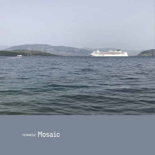 CD cover for Fennesz’s Mosaic featuring a seascape with cruise ships.